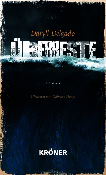Cover: Daryll Delgados "Überreste"