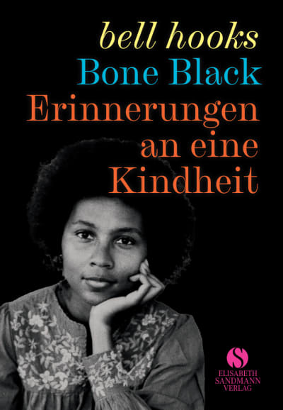Cover: bell hooks "Bone Black"; Erinnerungen an eine Kindheit
