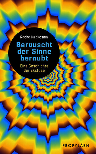 Cover: Racha Kirakosian "Berauscht der Sinne beraubt"