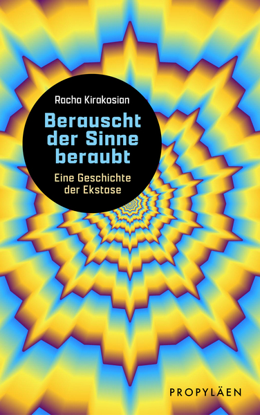 Cover: Racha Kirakosian "Berauscht der Sinne beraubt"